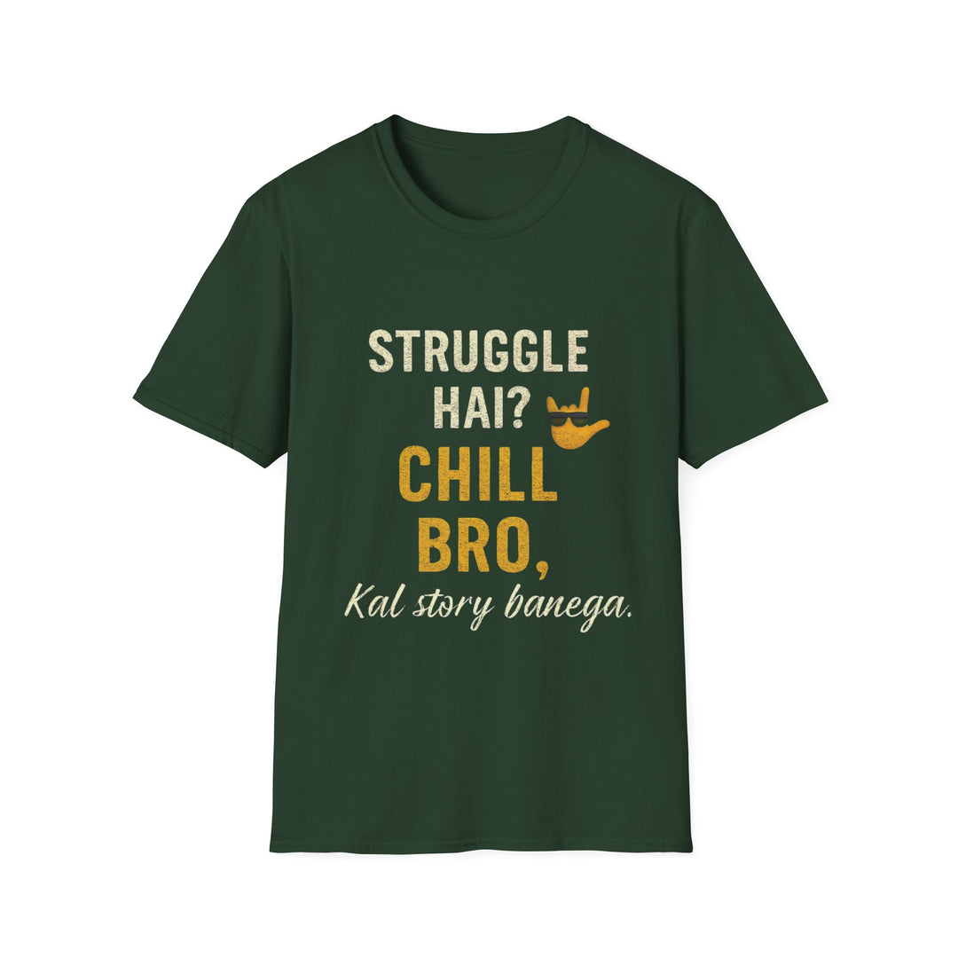 CHILL BRO T-Shirt