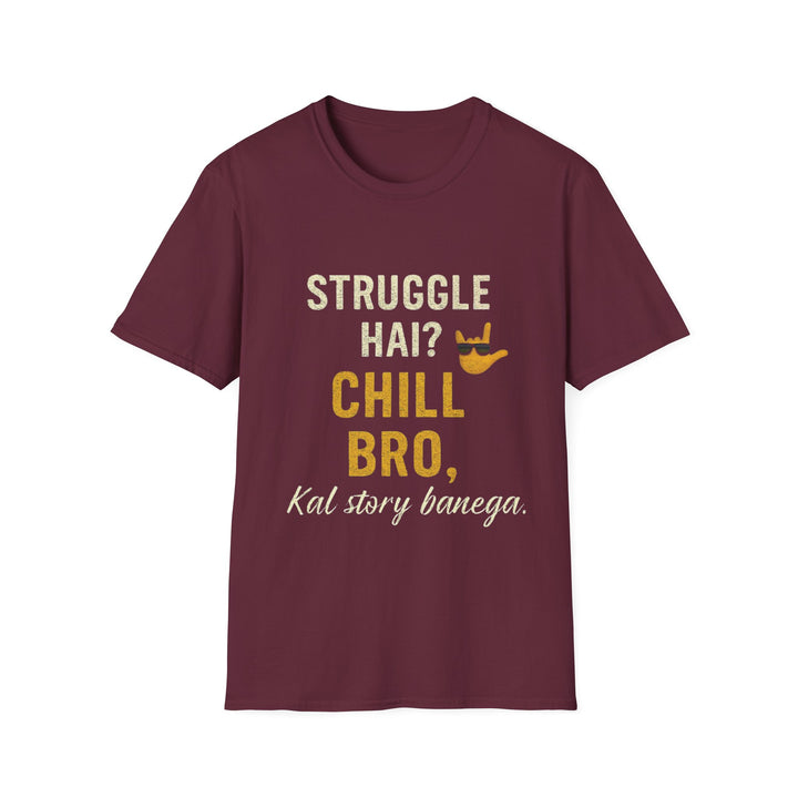 CHILL BRO T-Shirt