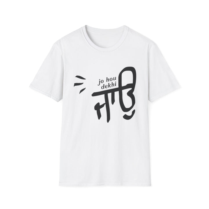 DEKHI JAU T-Shirt
