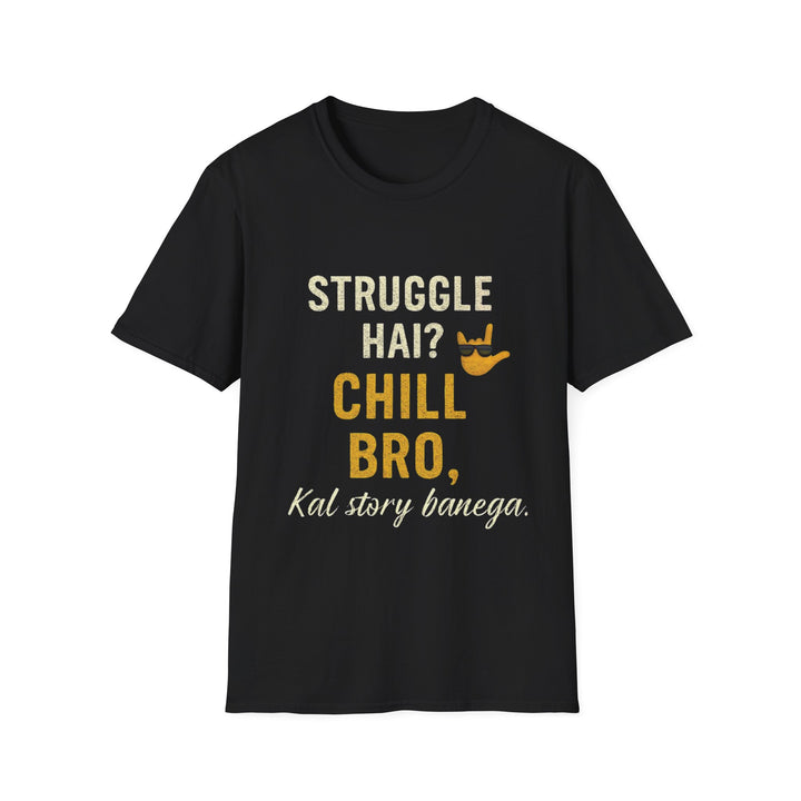 CHILL BRO T-Shirt