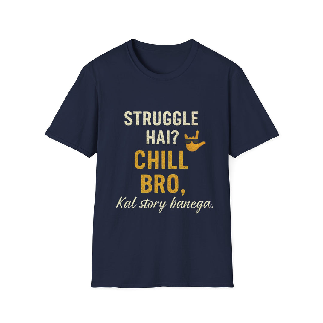 CHILL BRO T-Shirt