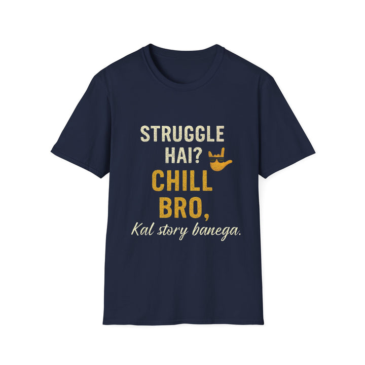 CHILL BRO T-Shirt