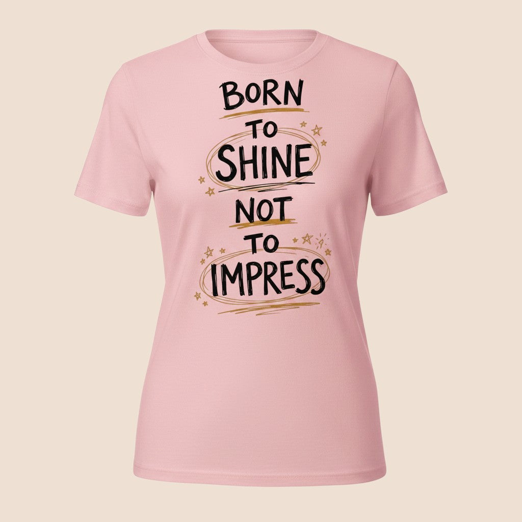 PUNJAB BOLDA light pink 100% cotton unisex classic tee with Born To Shine Not To Impress graphic print.