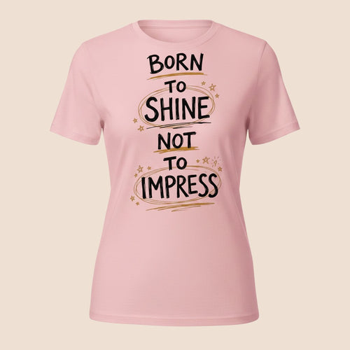 PUNJAB BOLDA light pink 100% cotton unisex classic tee with Born To Shine Not To Impress graphic print.