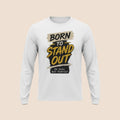 PUNJAB BOLDA white long sleeve cotton shirt with Born To Stand Out graphic print in black and gold text.