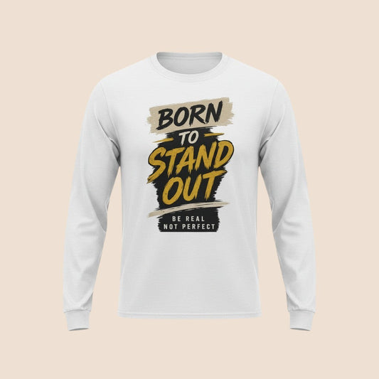 PUNJAB BOLDA white long sleeve cotton shirt with Born To Stand Out graphic print in black and gold text.